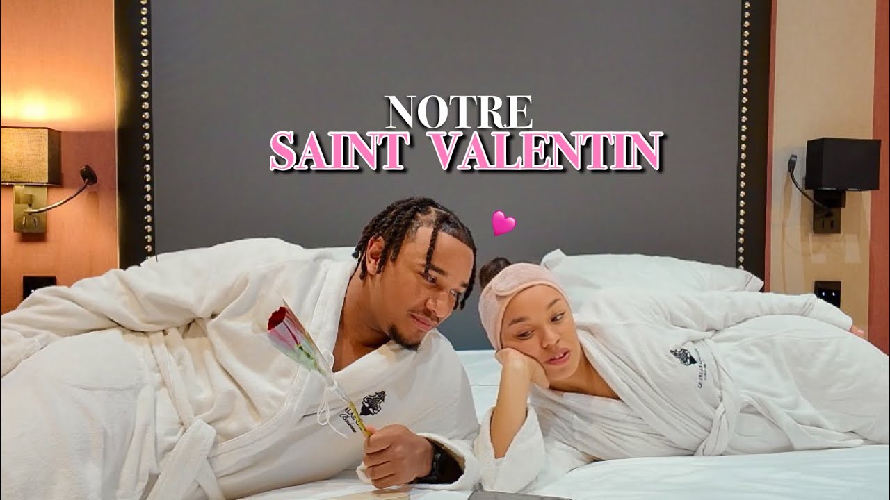 NOTRE SAINT VALENTIN 💕