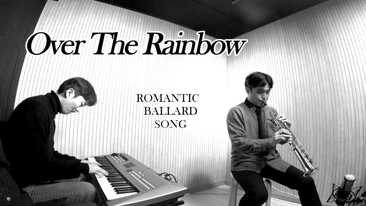 한국인이 사랑하는 팝송 Over The Rainbow 색소폰 연주 | 오즈의 마법사ost 커버