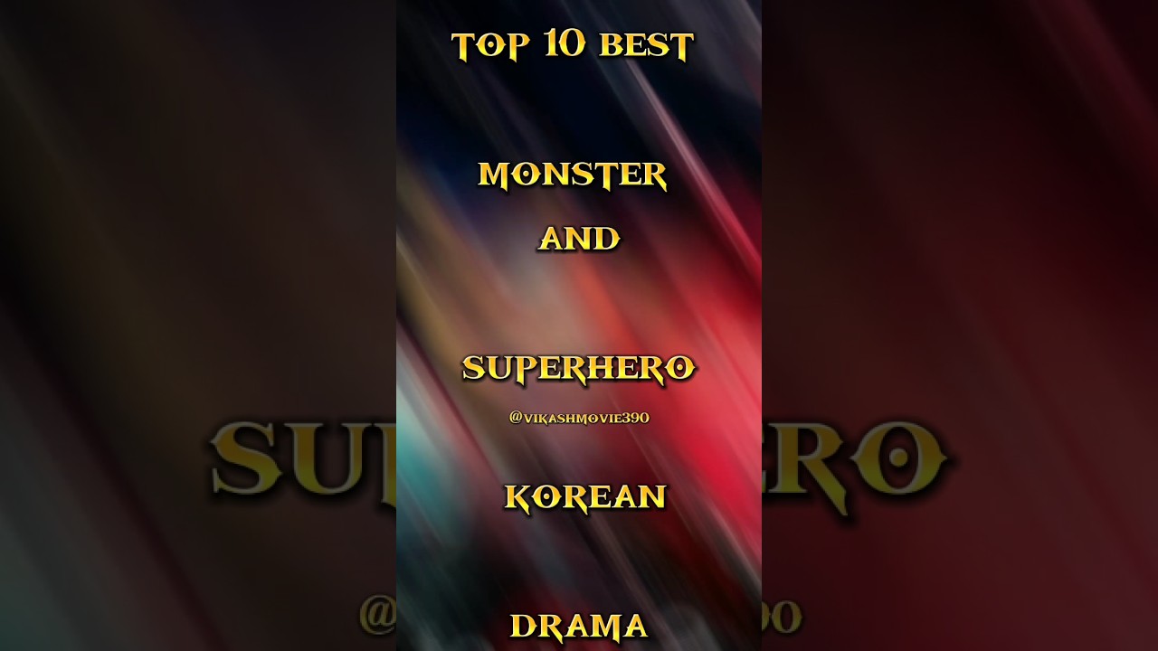 TOP 10 best moster and superhero korean drama #shorts #viral