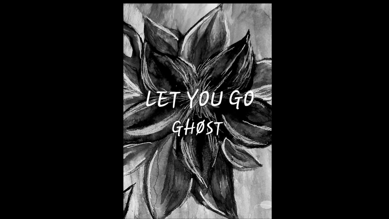 GHØST - Let You Go (Demo) (prod. faith)