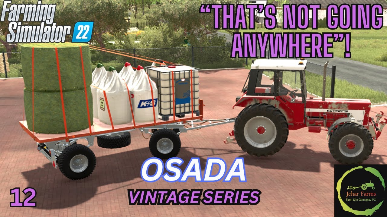 FS22 OSADA E12 - THAT'S NOT GOING ANYWHERE! - VINTAGE SERIES - LET'S PLAY