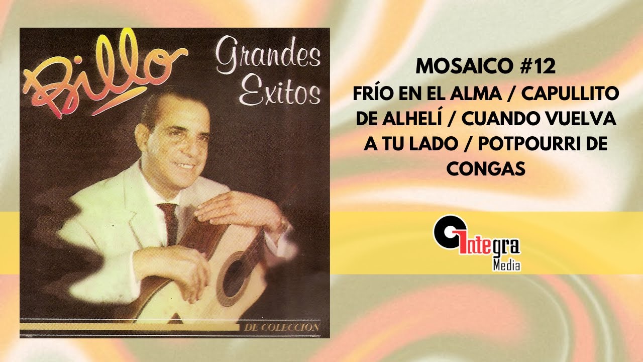 Mosaico #12: Frío en el Alma / Capullito De Alhelí / Cuando Vuelva a Tu Lado / Potpourri de Congas