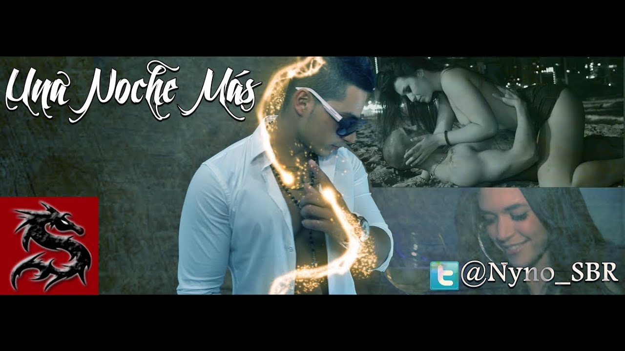 Nyno - Una Noche M&aacute;s (Videoclip Oficial)