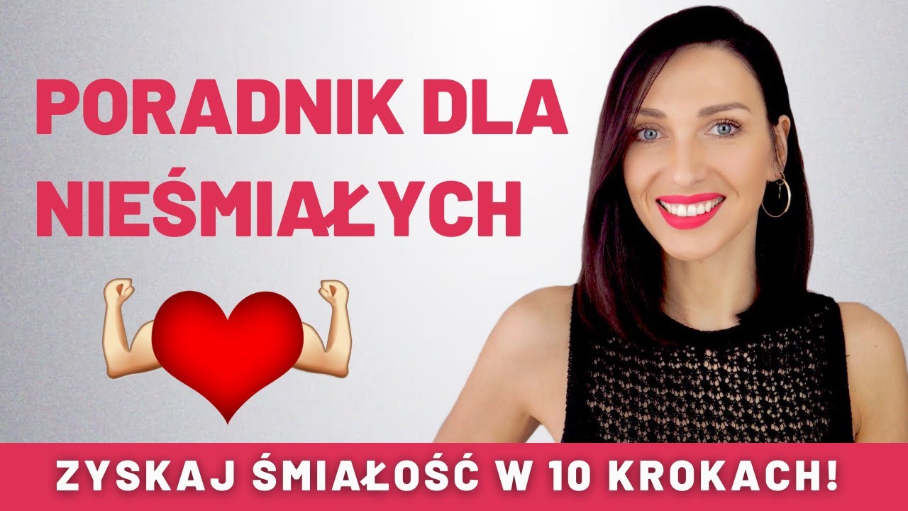 PORADNIK DLA NIEŚMIAŁYCH  - ŚMIAŁOŚĆ W 10 KROKACH I SoSpecial