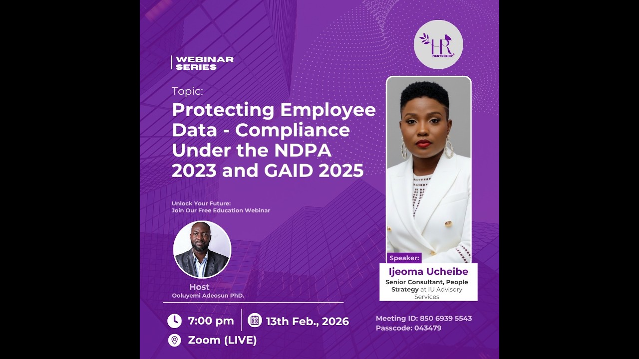 HR & Data Privacy: Your Complete Guide to NDPA 2023 Compliance in Nigeria - HR Mentorship Webinar