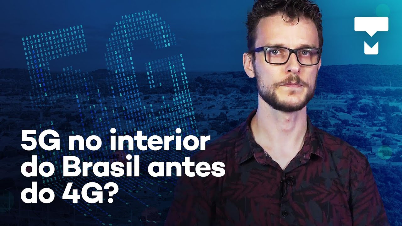 5G vai chegar ANTES do 4G e da fibra NO INTERIOR do Brasil