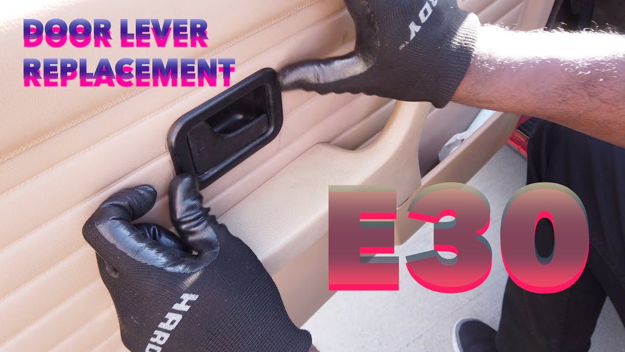 Nerdy E30 Door Lever Replacement