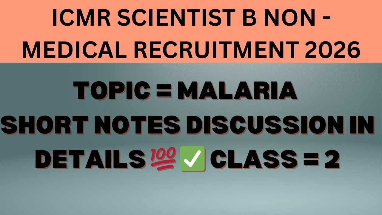 ICMR SCIENTIST B NON MEDICAL MALARIA SHORT NOTES DISCUSSION IN DETAILS 💯✅ #icmr #icmrscientistb 