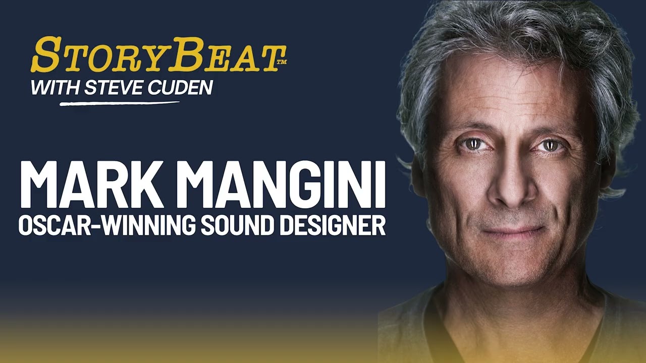 Mark Mangini, Oscar-Winning Sound Designer of Dune - StoryBeat with Steve Cuden: Episode 382