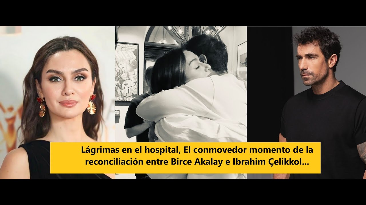 Слезы в больнице, Трогательный момент примирения Бирдже и Ибрагима