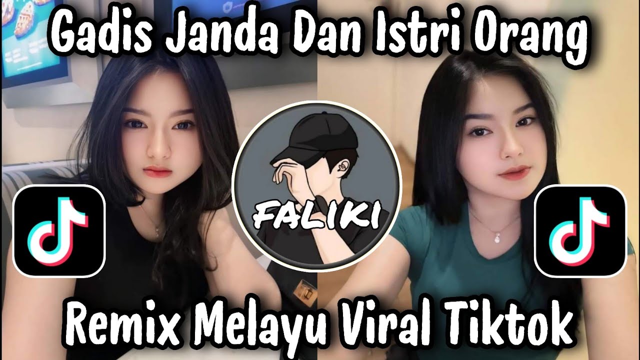 GADIS JANDA DAN ISTRI ORANG - REMIX MELAYU VIRAL TIKTOK TERBARU 2025 YANG KALIAN CARI !!! 