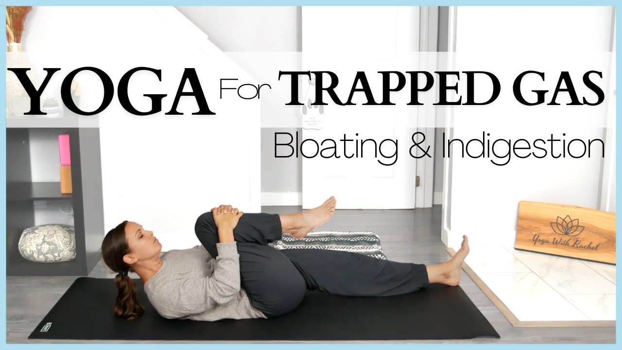 Yoga for Trapped Gas, Bloating and Indigestion - Yoga with Rachel