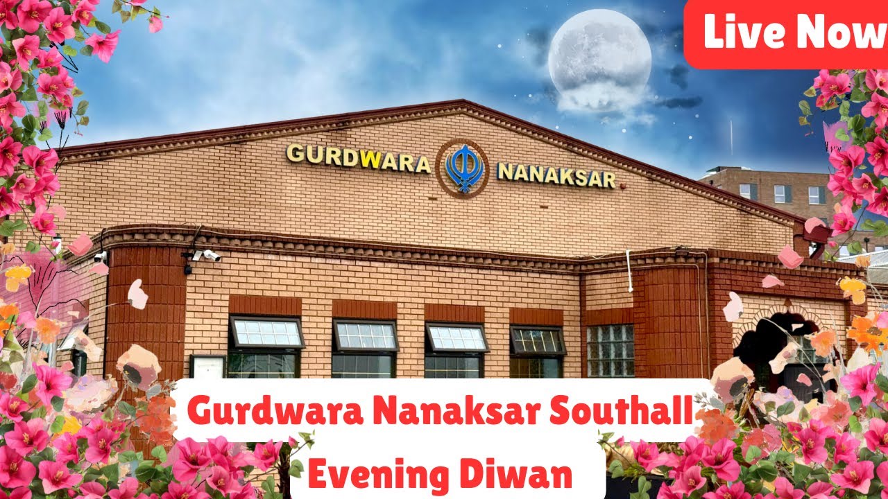 18 March 2026 | Evening Diwan Live Gurdwara Nanaksar Southall, UK
