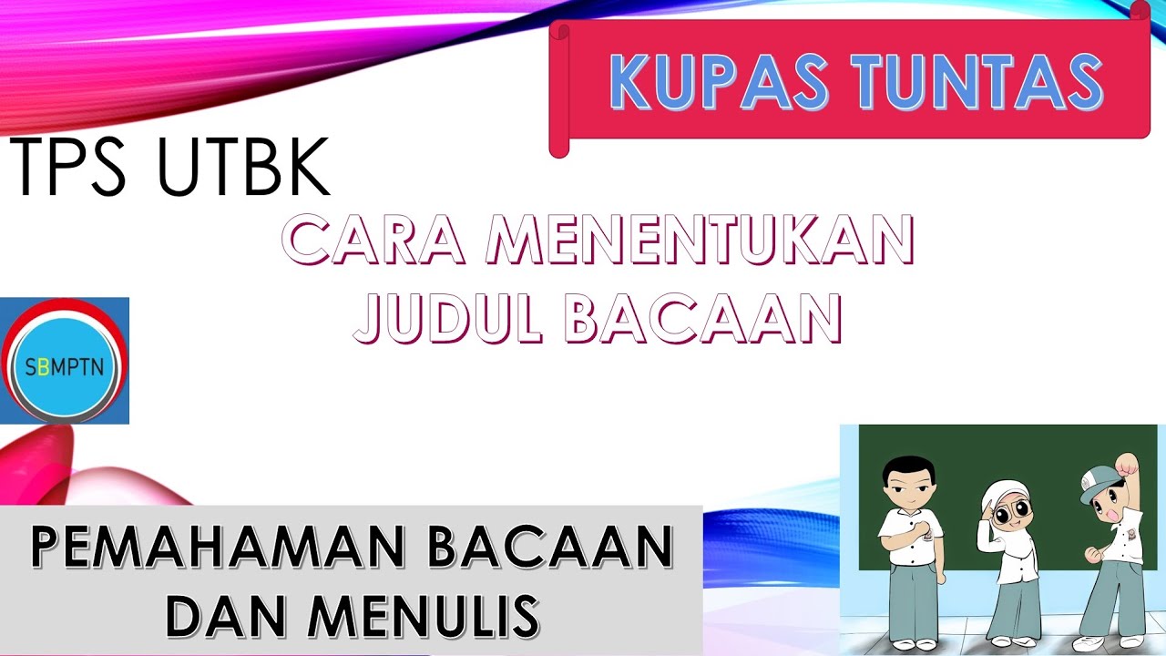 Kupas Tuntas Cara Menentukan Judul Bacaan TPS UTBK