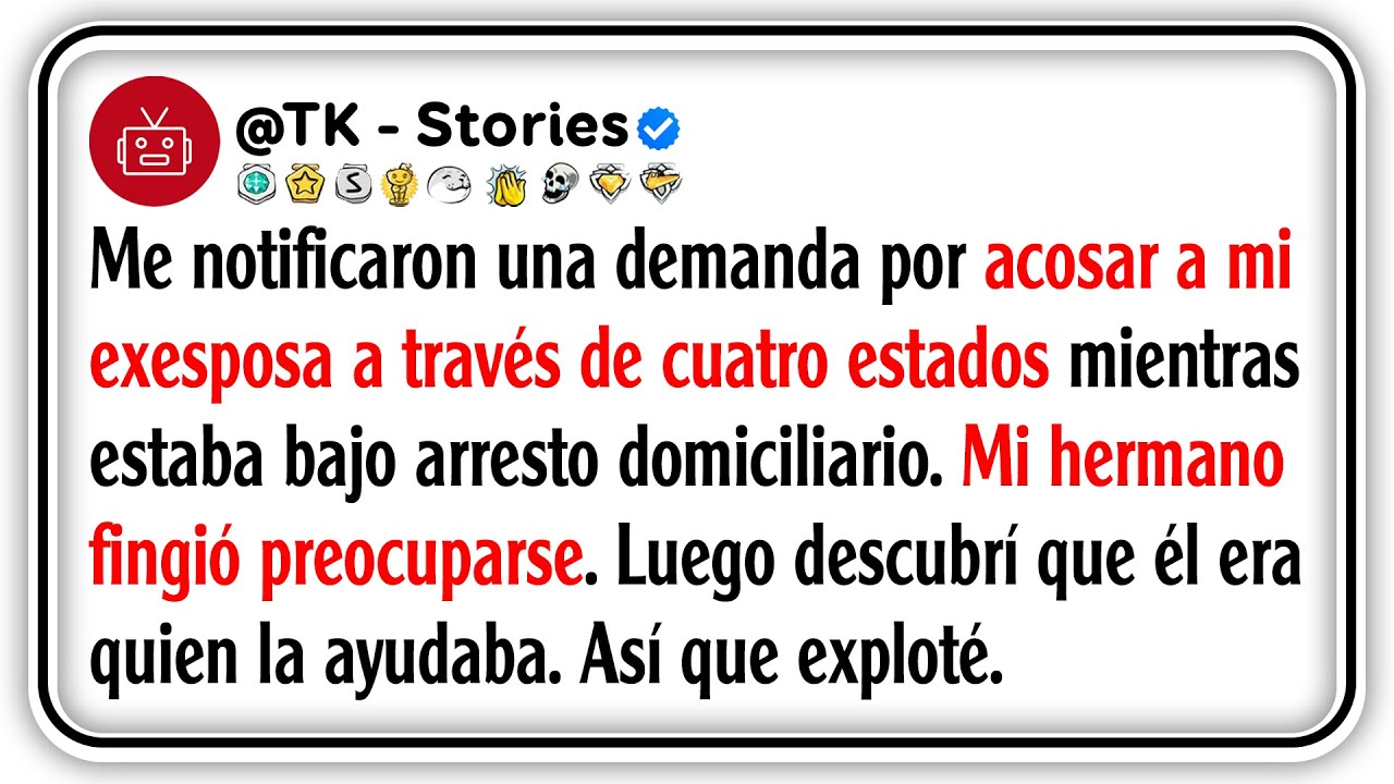 Me notificaron una demanda por acosar a mi exesposa a través de cuatro estados mientras estaba...