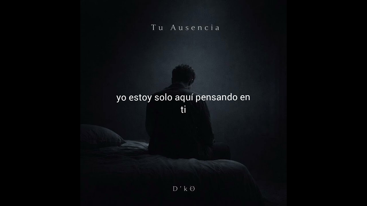 Tu Ausencia (Lyric Video) — D'KØ
