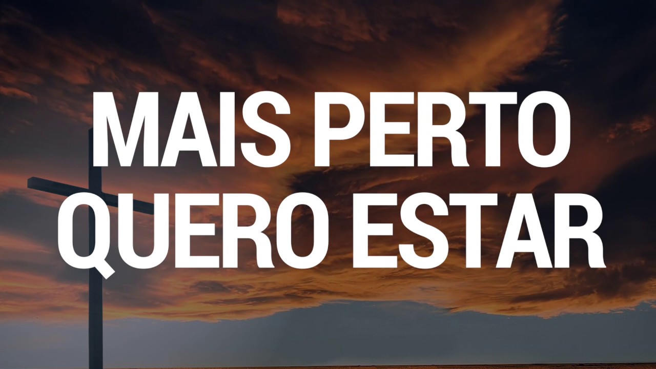 Mais Perto Quero Estar - 283 Cantor Cristão (Nearer My God To Thee)