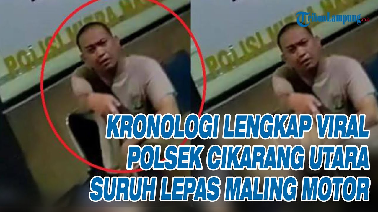 VIRAL Anggota Polsek Cikarang Utara Suruh Lepas Maling Motor