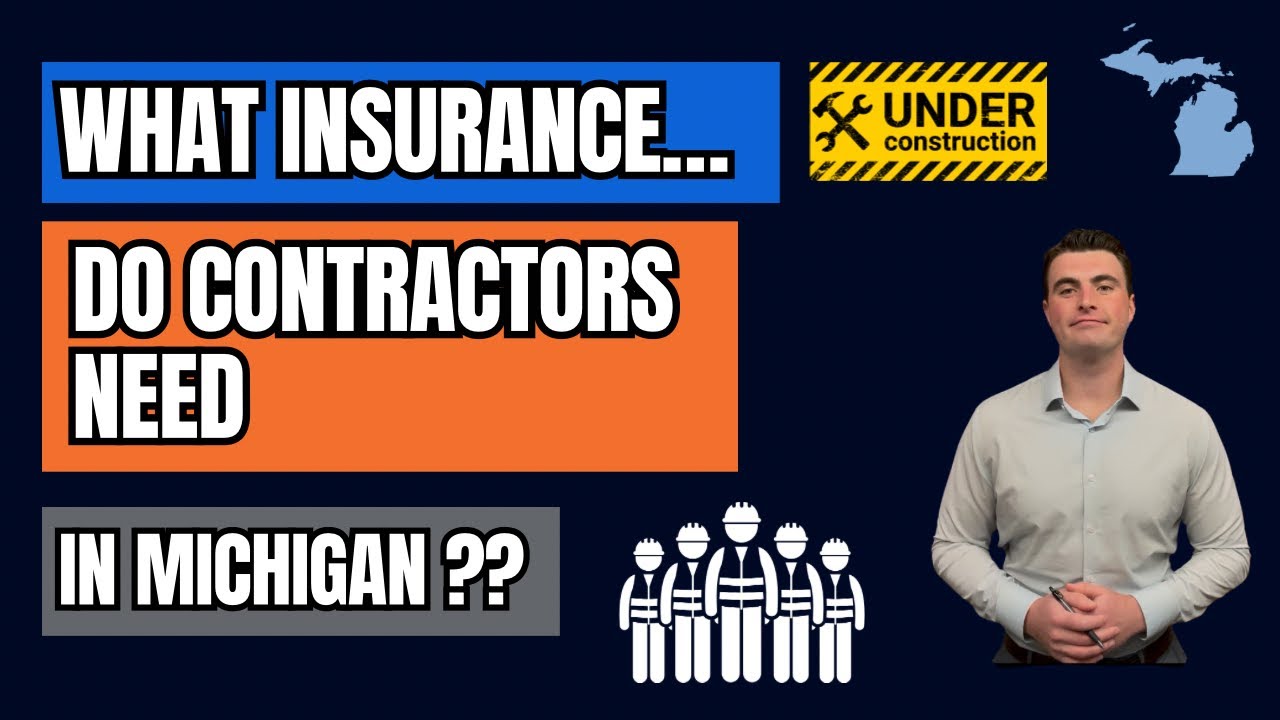 What Insurance Do Contractors Need in Michigan? | Contractor Insurance Basics Explained