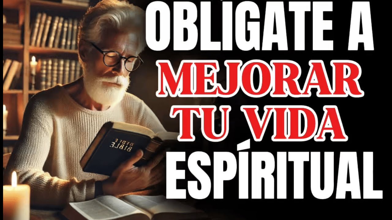 OBL&Iacute;GATE a Tomar Acci&oacute;n cada D&Iacute;A y MEJORA tu Vida ESPIRITUAL | REFLEXION CRISTIANA