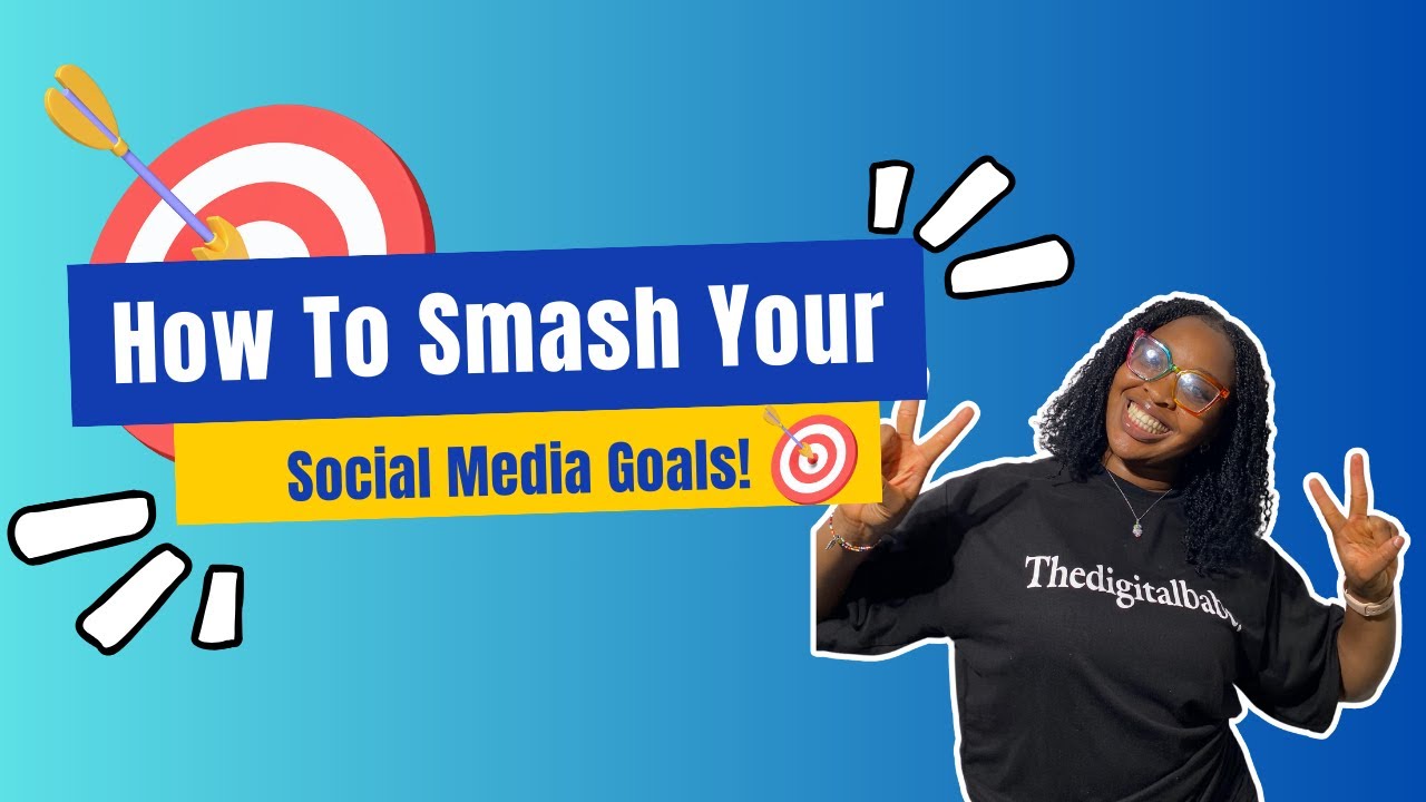 How to Smash Your Social Media Goals