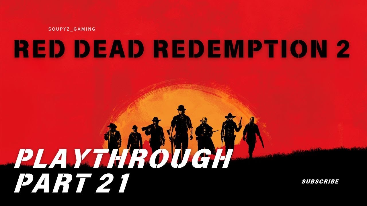 Red Dead Redemption 2 Story Playthrough: Sunday Night Gaming PART 21