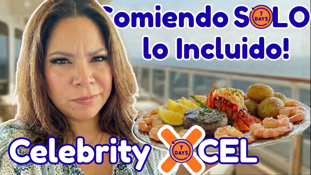 Celebrity Xcel Comida Incluida | Sorpresas, Decepciones y la Verdad Completa
