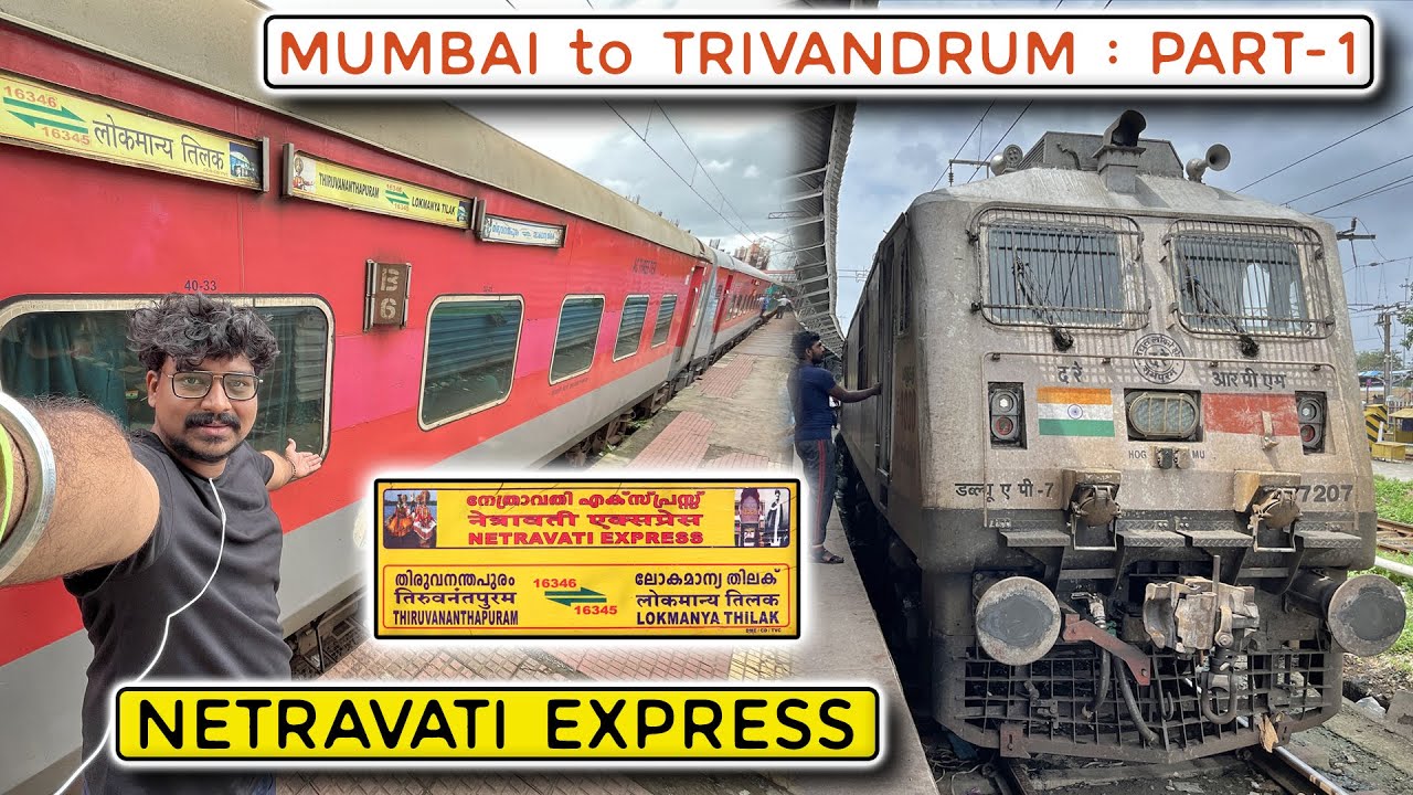 JOURNEY | NETRAVATI EXPRESS | MUMBAI TO THIRUVANTHAPURAM CENTRAL | FULL JOURNEY | PART ONE