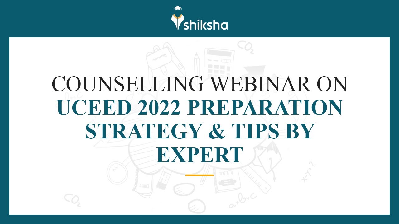 UCEED 2022 Preparation Strategy & Tips by Expert