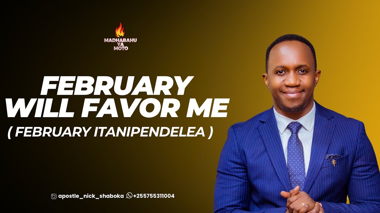 FEBRUARY WILL FAVOR ME(FEBRUARY ITANIPENDELEA).