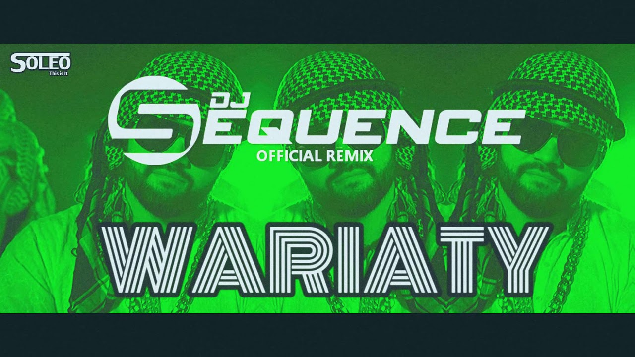 SOLEO - Wariaty ☆ Dj SEQUENCE Remix ☆ OFFICIAL AUDIO