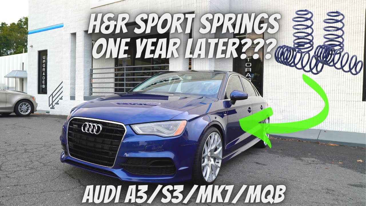 H&R SPORT SPRINGS ONE YEAR LATER! (Audi A3/S3/MK7/MQB)
