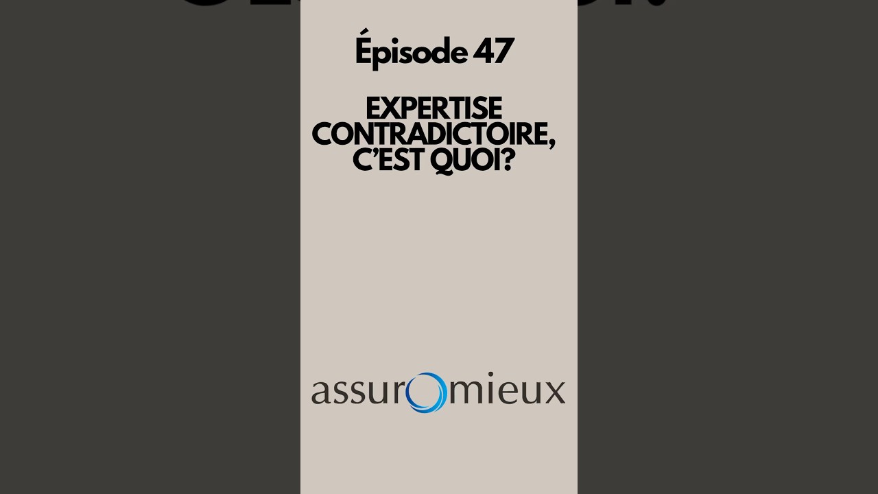 Qu&rsquo;est-ce qu&rsquo;une expertise contradictoire ? #assuromieux #expertise #expertisecontradictoire