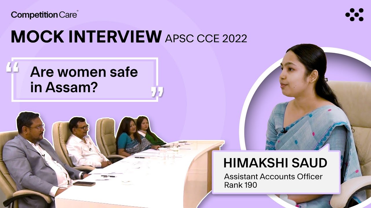 APSC CCE 2022 Mock Interview Guidance- Himakshi Saud,Asst.Accounts Officer(Rank190)|Competition Care