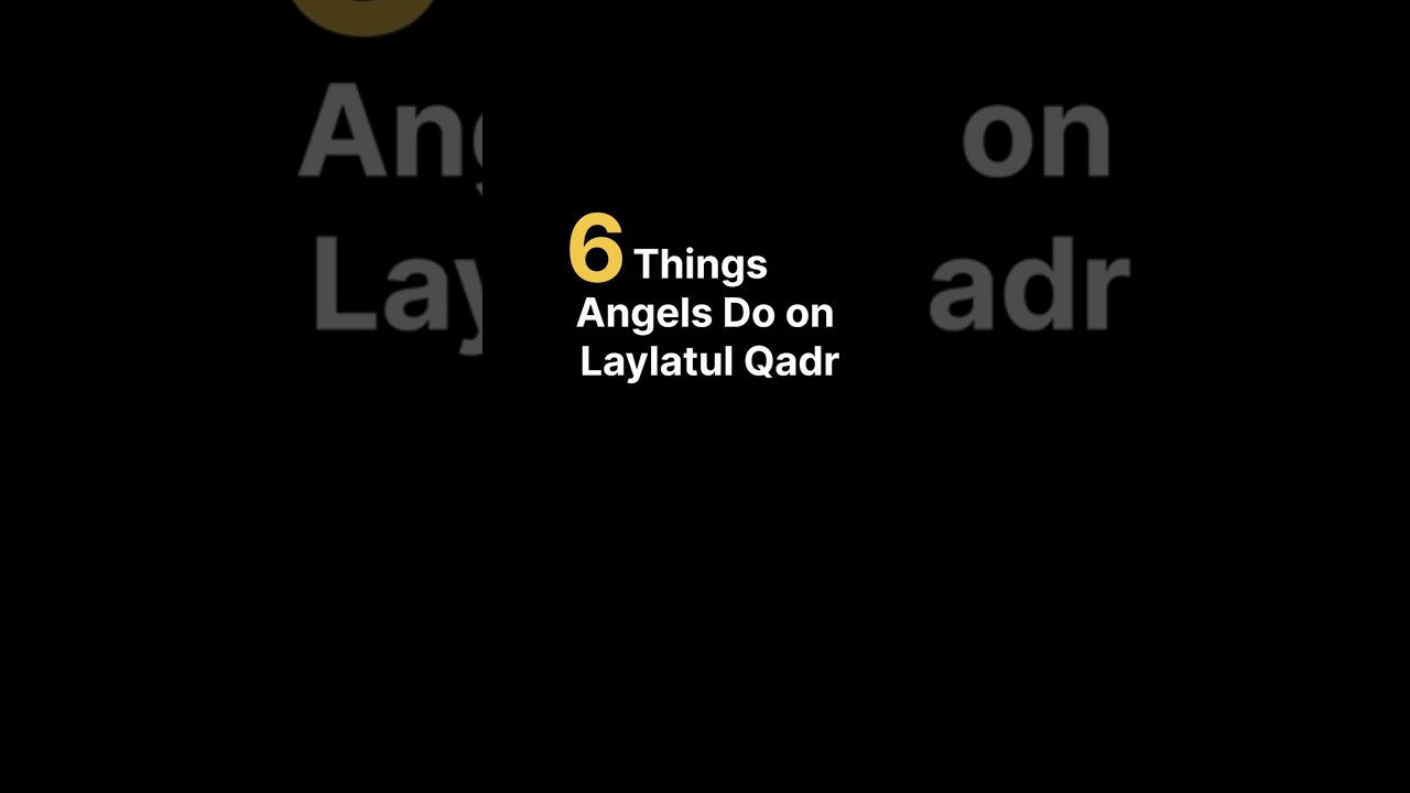 6 Things Angels Do on Laylatul Qadr🤲🕌🤲#ramadan #shabeqadar #reels #shorts #viral #edit #mhaedit #yt