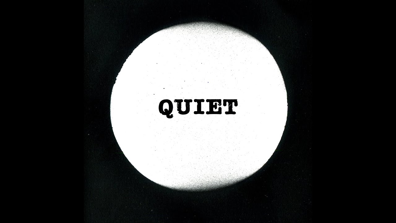 quiet