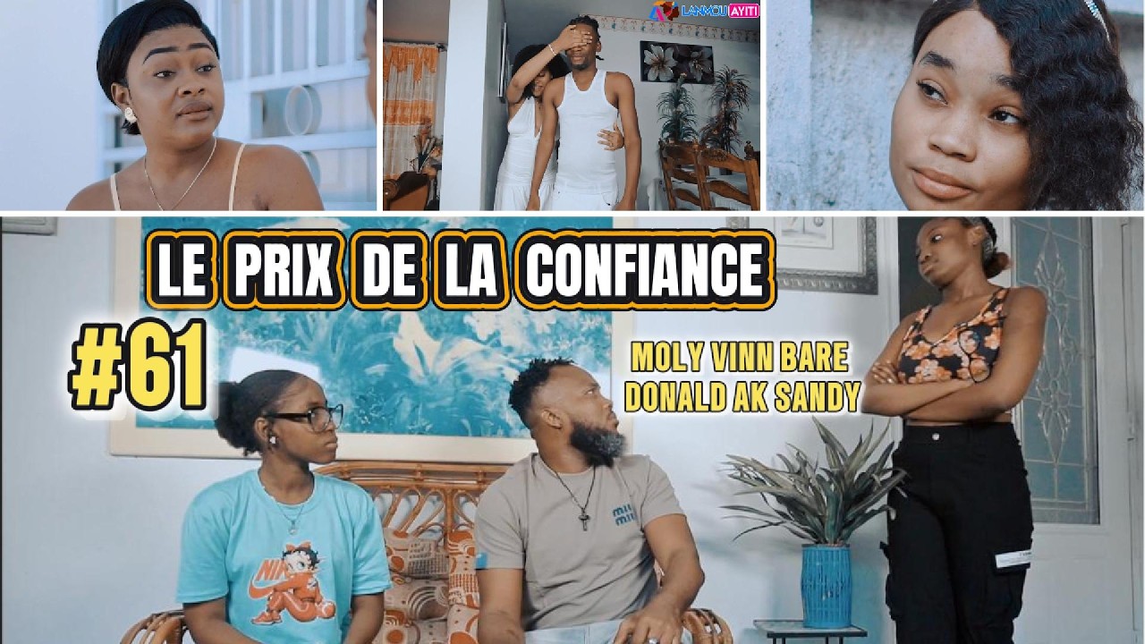 LE PRIX DE LA CONFIANCE PART 61 TI GOUTE MOLY VINN BARE SANDY AK DONALD 😱 ALISHA FE JAMES SIPRIZ 😍❤️