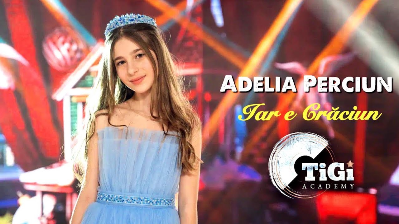 Adelia Perciun (TiGi Academy) - Iar e Crăciun