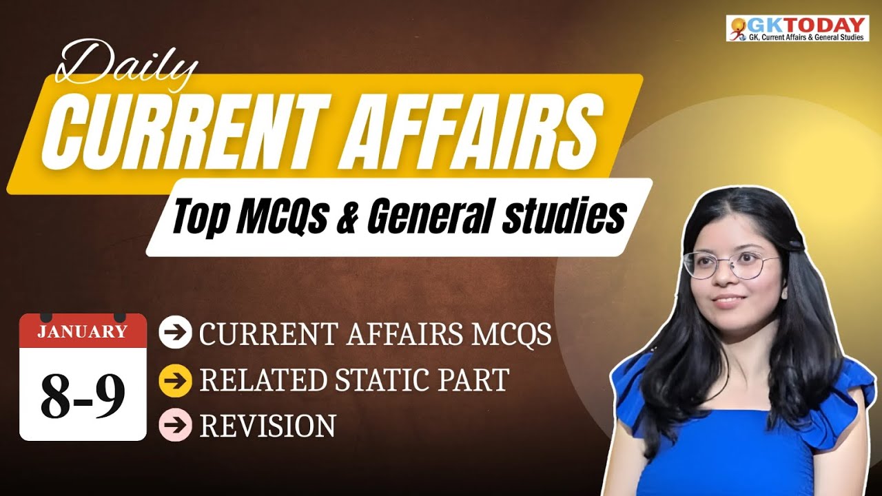 GKToday Current Affairs 🎯 08-09 January, 2026