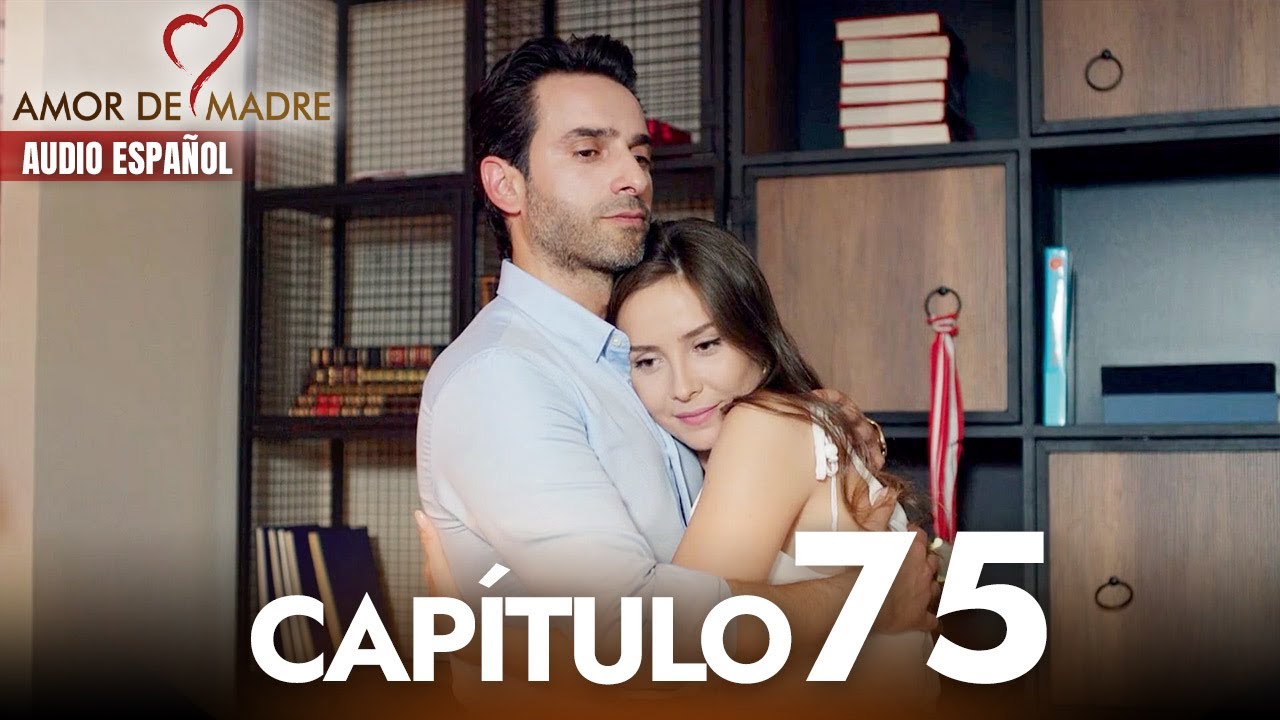 Amor de Madre Capitulo 75 Completo en Español - Serie Turca Doblada al Español | Canım Annem