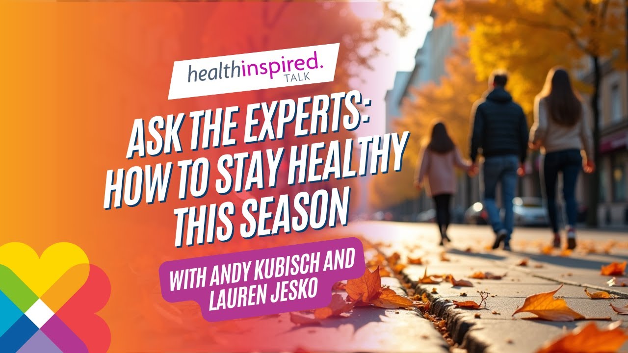 Ask The Experts: How To Stay Healthy This Season