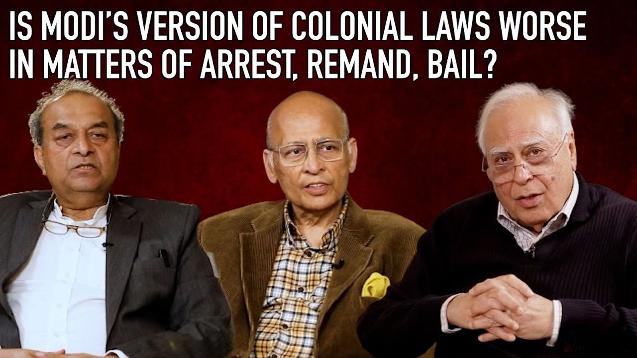 Is Modi's Version of Colonial Laws Worse in Matters of Arrest, Remand, Bail ?