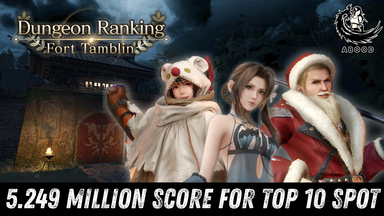 FF7EC Dungeon Ranking: Fort Tamblin 5.249 Million Score Yuffie Team