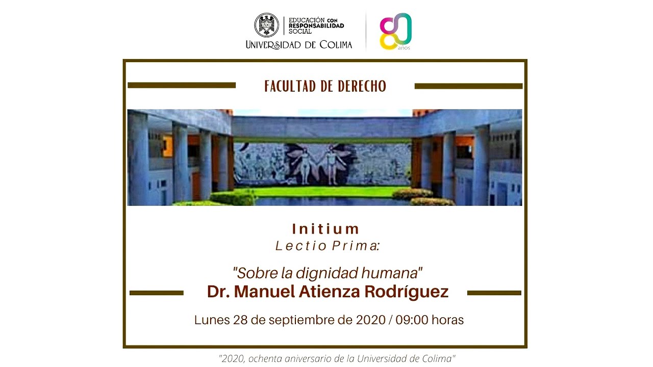 Lectio Brevis - Sobre la Dignidad Humana - Dr. Manuel Atienza Rodríguez