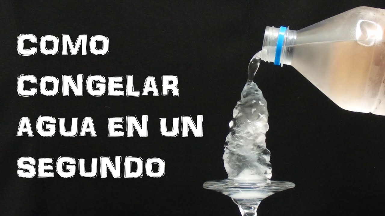 Como Congelar Agua en un Segundo - Hielo Instantaneo (Experimentar En Casa)