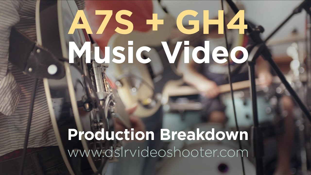A7s and GH4 Music Video Production Breakdown