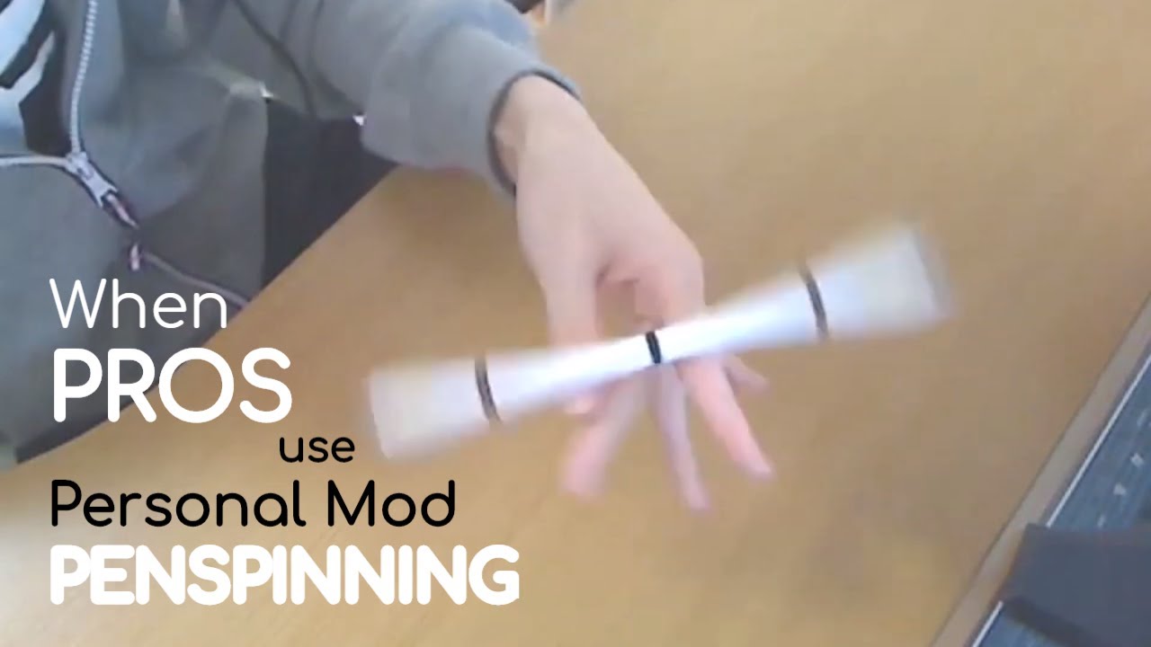 When PENSPINNING PROS use their Personal Mod