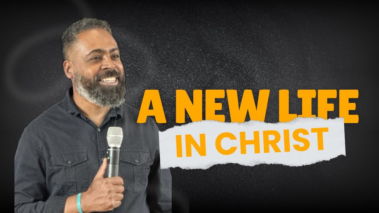 A New Life in Christ | Anderson Munhoz |