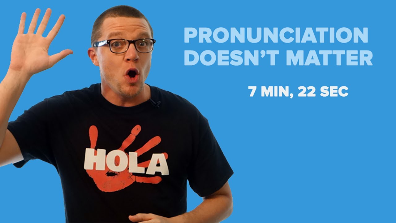 Beginner Spanish Fact: Pronunciation Doesn't Matter [CLEAN VERSION]