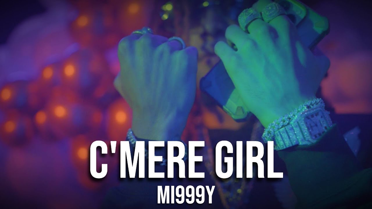 Mi999Y - C'MERE GIRL (Official Music Video)